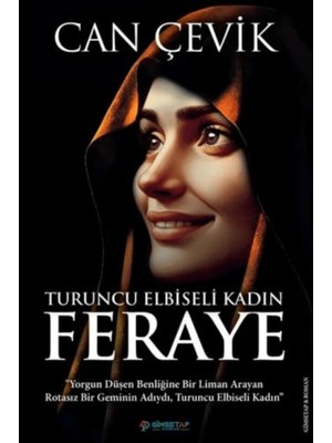 Turuncu Elbiseli Kadın : Feraye