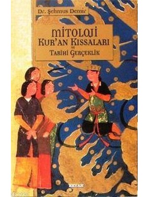 Tp Mitoloji Kur'an Kıssaları ve Tarihi Gerçeklik
