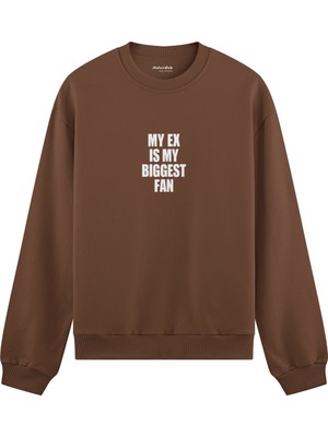 The Lucid Lab My Ex Is My Biggest Fan Oversize Sweatshirt - Kahverengi