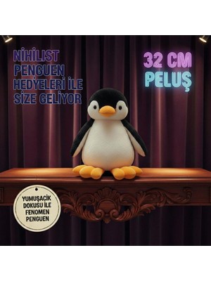 Pelüş Burada Nihilist Penguen Peluş Oyuncak 32 cm Yumuşak Doku ile Arkadaş Temalı Hediyelik
