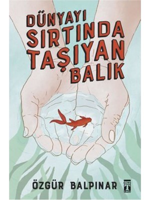 Genç Timaş Dünyayı Sırtında Taşıyan Balık