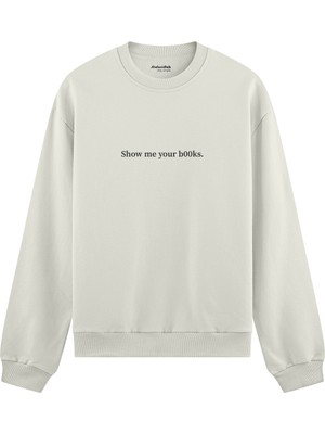 The Lucid Lab Show Me Your B00KS Oversize Sweatshirt - Beyaz