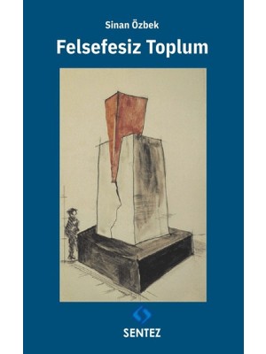 Sentez Yayınları Felsefesiz Toplum