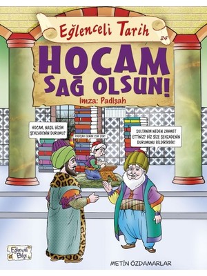 Hayat Store Eğlenceli Tarih - Hocam Sağolsun Imza Padişah