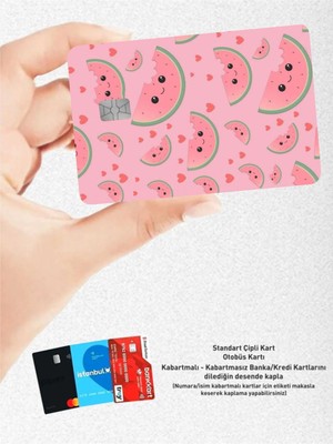 Hediyene Bak Sevimli Karpuz Tema Tasarımlı - Papara, Tosla, Otobüs Kart Kaplama Stickeri Kredi Kartı Için