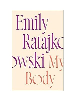 SHC4200 My Body: Emily Ratajkowski's Deeply Honest And Personal Exploration Of What It Means To A W
