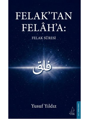 Destek Yayınları Felak’tan Felah’a: Felak Suresi