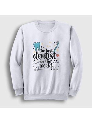 Presmono Unisex Beyaz Best Dentist Hediye Diş Hekimi Dişçi Sweatshirt