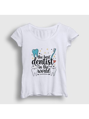 Presmono Kadın Beyaz Best Dentist Hediye Diş Hekimi Dişçi T-Shirt