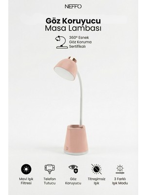 Neffo Göz Korumalı LED Masa Lambası – Mavi Işık Filtreli, 4 Işık Modlu, Telefon Tutuculu, 360° Esnek Gövde