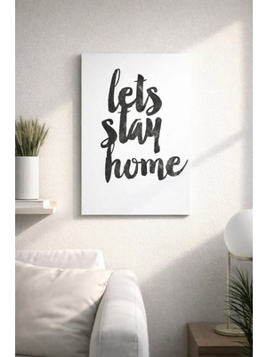 Lets Stay Home Yazılı Mdf Tablo (27X18)
