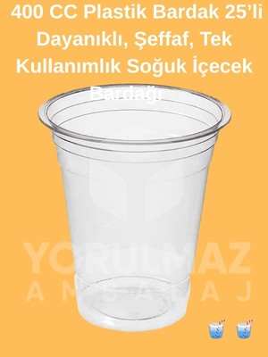 Yorulmaz Ambalaj 🥤 🥤 400 cc Plastik Bardak 25’li Şeffaf Kullan At Soğuk Içecek Bardağı Dayanıklı Tek Kullanımlık Bardak