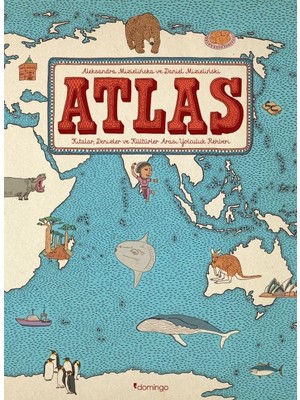 Atlas - Kıtalar, Denizler ve Kültürler Arası Yolculuk Rehberi