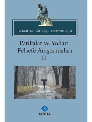 Sentez Yayınları Patikalar ve Yollar: Felsefe Araştırmaları Iı