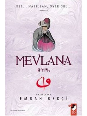 IQ Kültür Sanat Yayıncılık Mevlana - Gel Nasılsan Öyle Gel