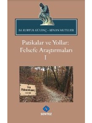Sentez Yayınları Patikalar ve Yollar: Felsefe Araştırmaları I