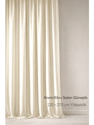 Shy Tekstil Lüks 1.sınıf Özel Dikim Elegance Krem-Ekru Saten Güneşlik 220-270 Yükseklik Aralığı
