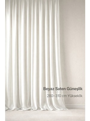 Shy Tekstil Lüks 1.sınıf Özel Dikim Elegance Beyaz Saten Güneşlik 280-310 Yükseklik Aralığı