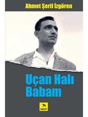 Uçan Halı Babam
