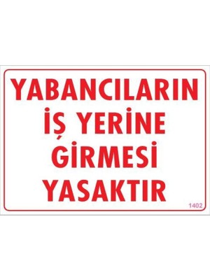 Indispensablely Yabancı Uyarı Levhası 25X35 KOD:1402