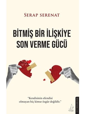 Bitmiş Bir Ilişkiye Son Verme Gücü