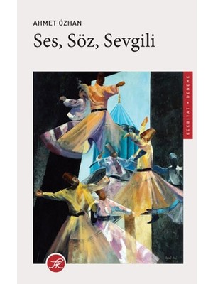 Ses, Söz, Sevgili