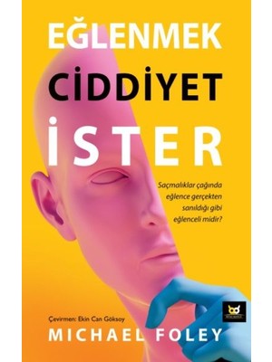 Eğlenmek Ciddiyet Ister