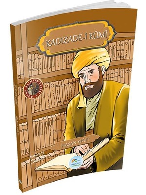 Büyük Alimler Serisi - Kadızade-I Rumi