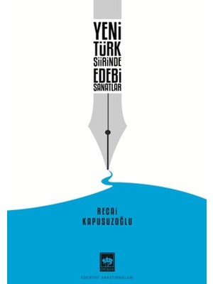 Yeni Türk Şiirinde Edebi Sanatlar