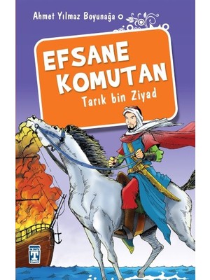 Efsane Komutan Tarık Bin Ziyad