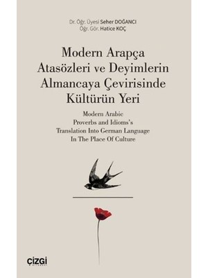 Modern Arapça Atasözleri ve Deyimlerin Almancaya Çevirisinde Kültürün Yeri