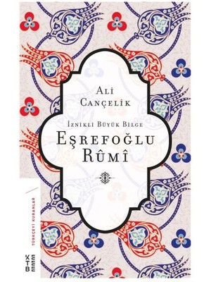 Iznikli Büyük Bilge Eşrefoğlu Rumi