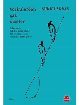 Türkülerden Şah Dizeler