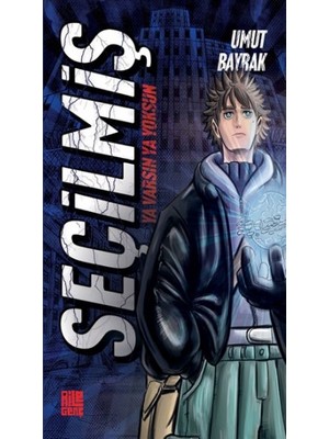 Seçilmiş – Ya Varsın Ya Yoksun