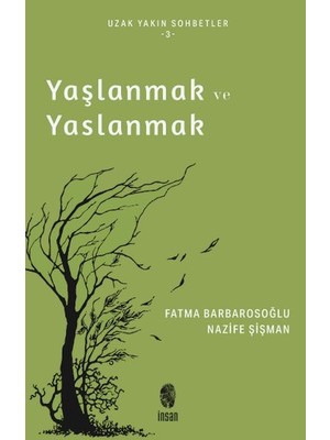 Yaşlanmak ve Yaslanmak