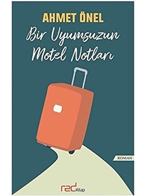 Bir Uyumsuzun Motel Notları