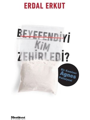 Beyefendiyi Kim Zehirledi?