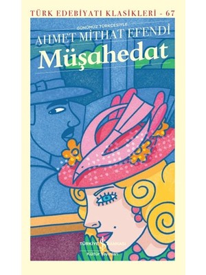 Müşahedat - Günümüz Türkçesiyle  - Modern Klasikler Dizisi