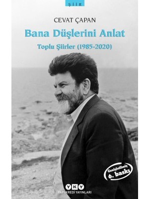 Bana Düşlerini Anlat Toplu Şiirler (1985-2006)
