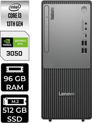 Lenovo Thinkcentre Neo 50T i3 13100 RTX 3050 Masaüstü Bilgisayar 96GB RAM 512GB SSD FreeDOS + Per4 USB 12UB0009TRP497