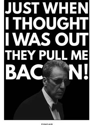 Pixaflair - The Godfather Part3 - They Pull Me Back In - Tablo - Çerçevesiz Film Poster