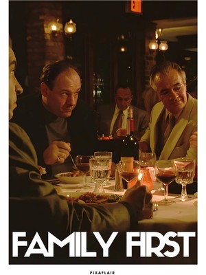 Pixaflair - The Sopranos - Family First - Çerçevesiz Poster