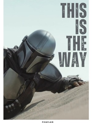 Pixaflair - The Mandalorian - This Is The Way - Çerçevesiz Poster
