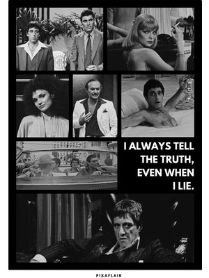 Pixaflair - Scarface - I Always Tell The Truth - Çerçevesiz Poster