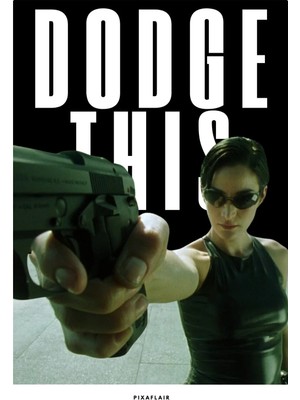 Pixaflair - The Matrix - Dodge This - Çerçevesiz Poster