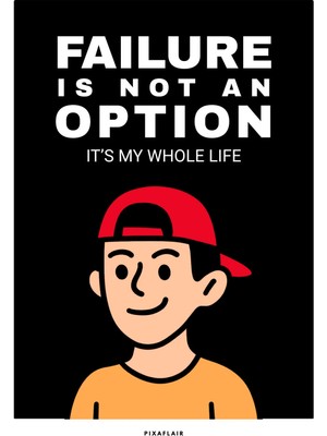 Pixaflair - Failure Is Not An Option - Çerçevesiz Poster