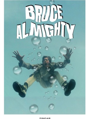 Pixaflair - Bruce Almighty - Water - Çerçevesiz Poster