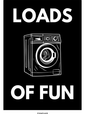 Pixaflair - Loads Of Fun - Çerçevesiz Poster