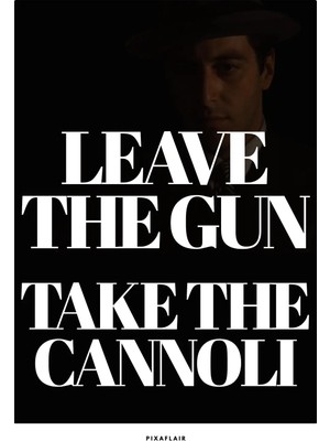 Pixaflair - The Godfather - Take The Cannoli - Tablo - Çerçevesiz Film Poster