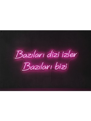 Atölye Matris Bazıları Dizi Izler Bazıları Bizi Neon LED Tabela 60 cm